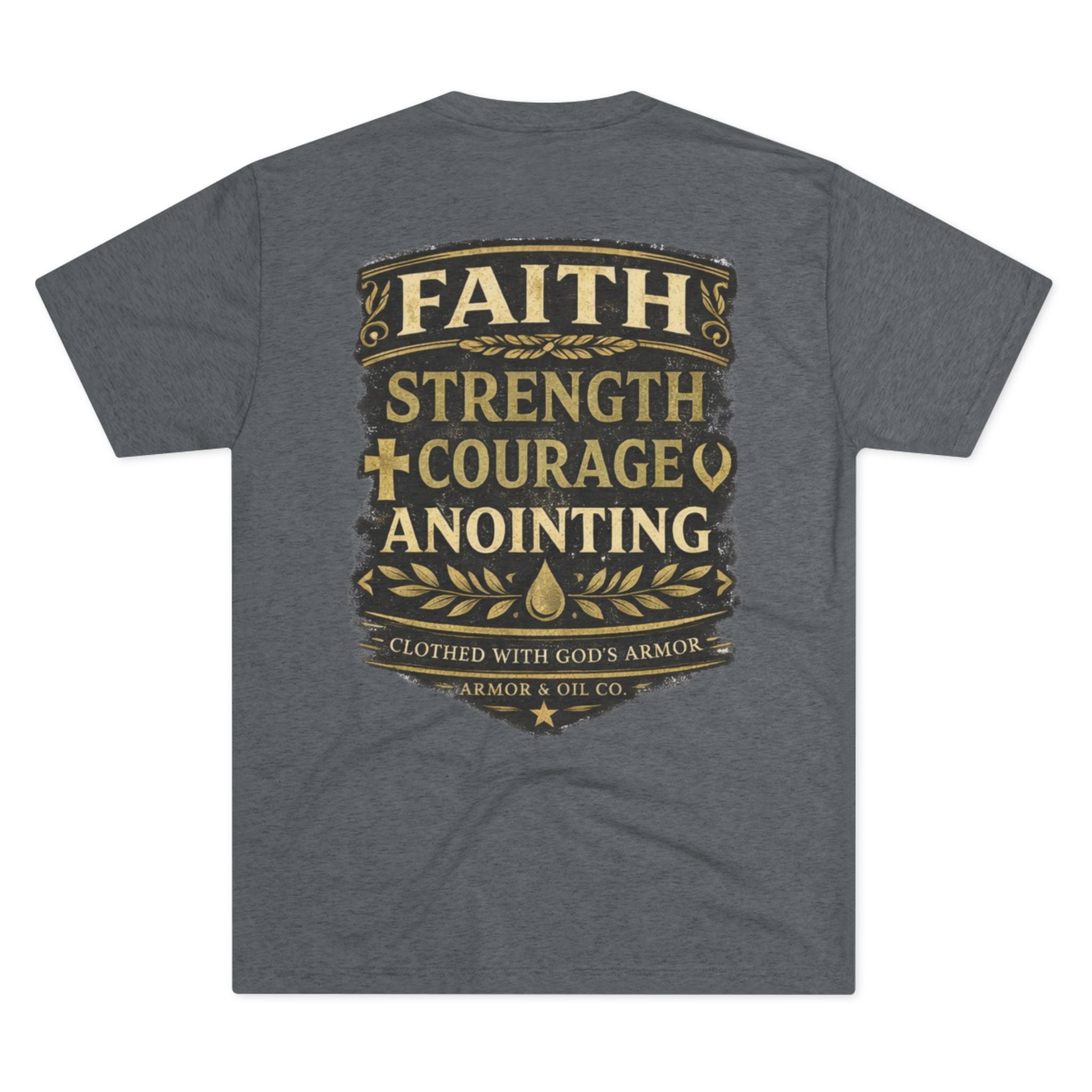 Faith. Strength. Courage. Anointing. – Men’s Tee