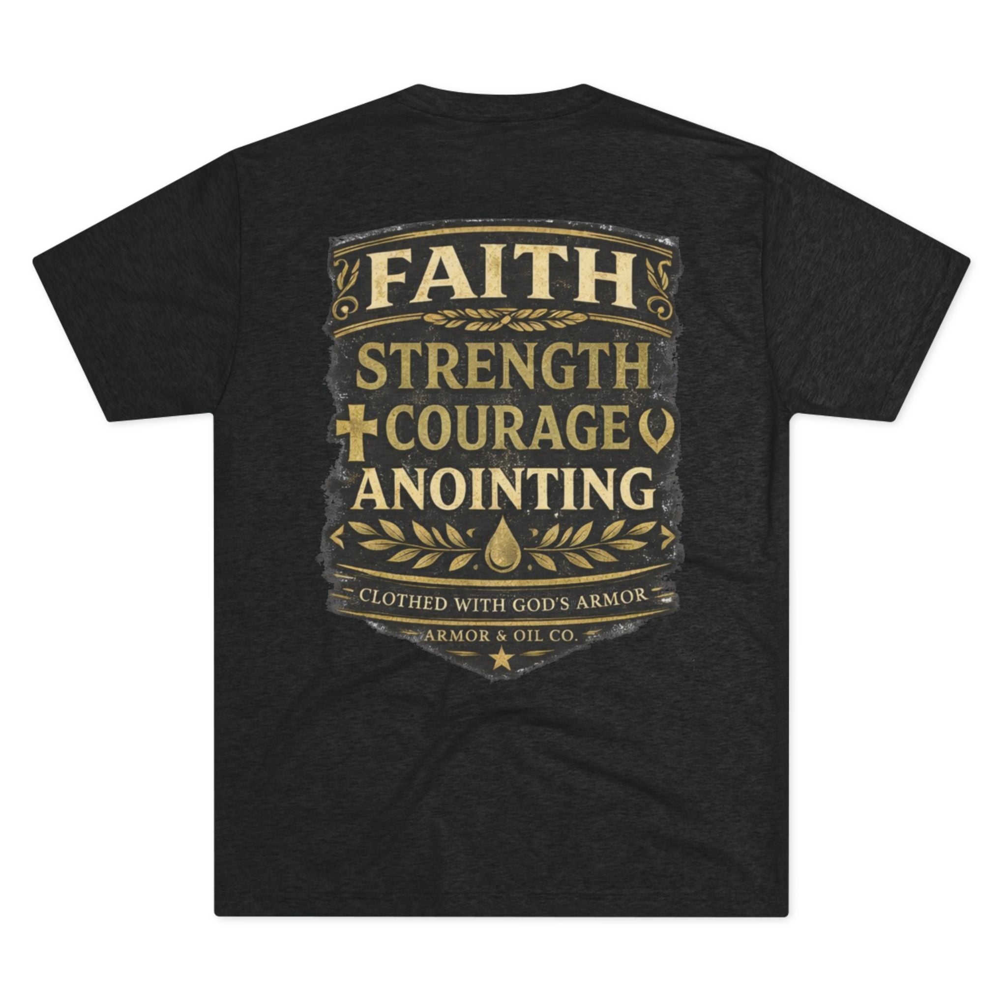 Faith. Strength. Courage. Anointing. – Men’s Tee