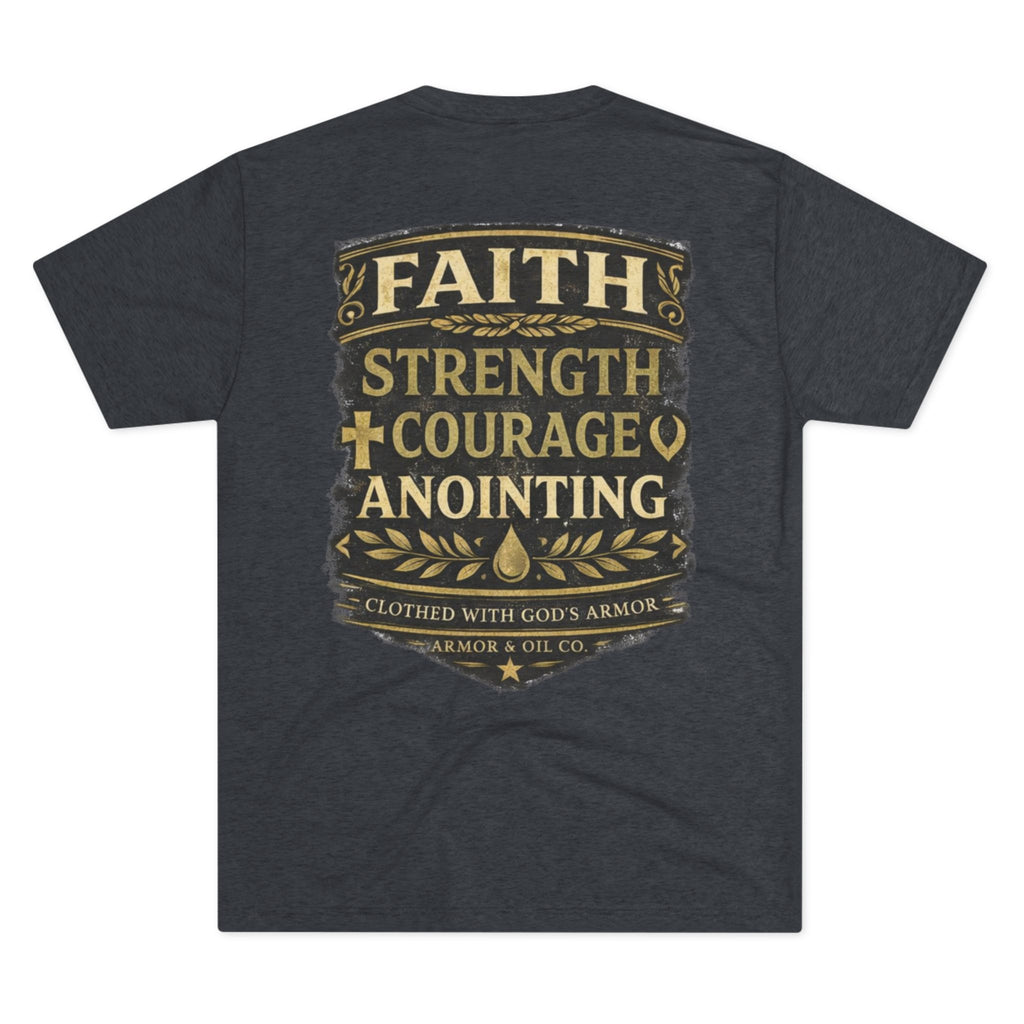 Faith. Strength. Courage. Anointing. – Men’s Tee