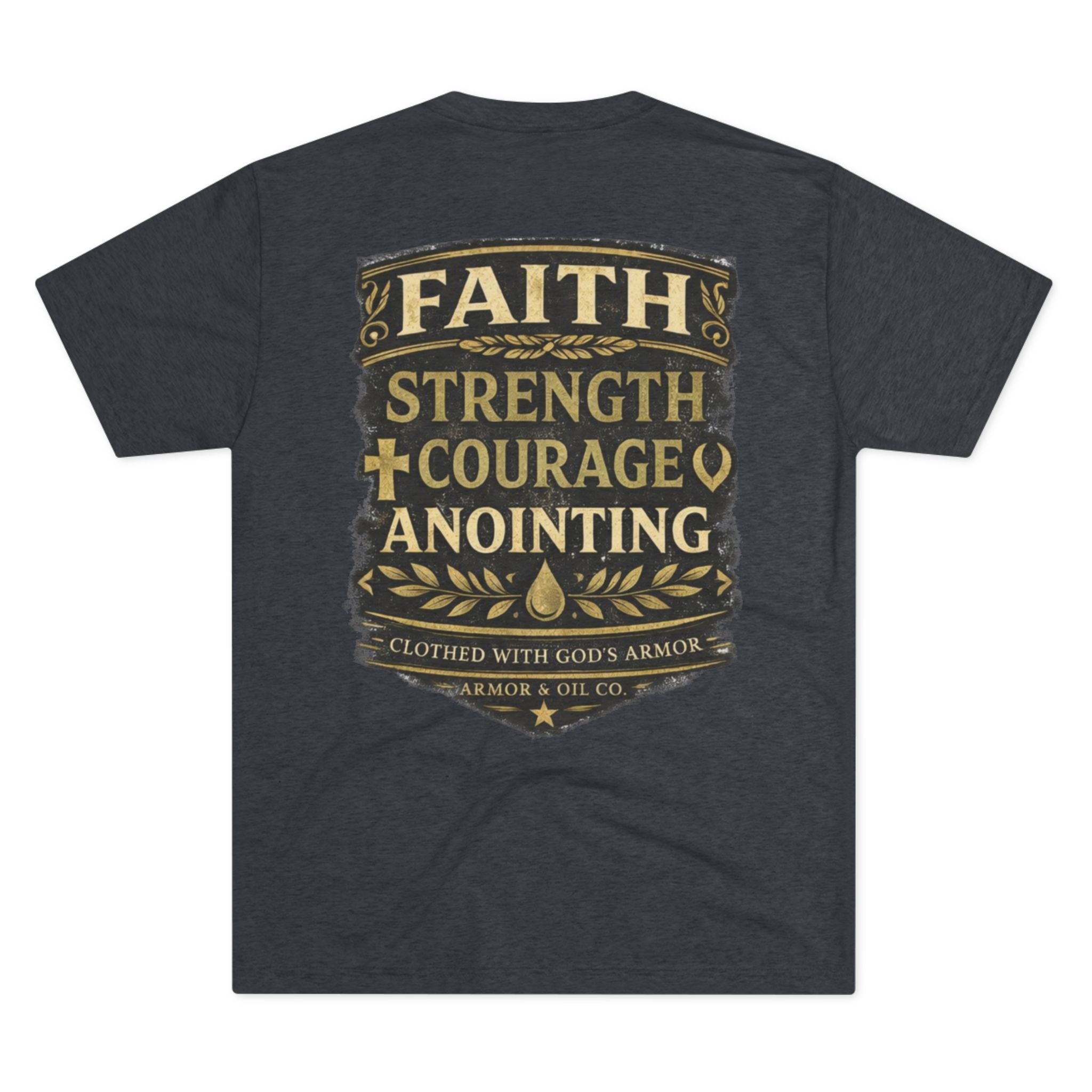 Faith. Strength. Courage. Anointing. – Men’s Tee