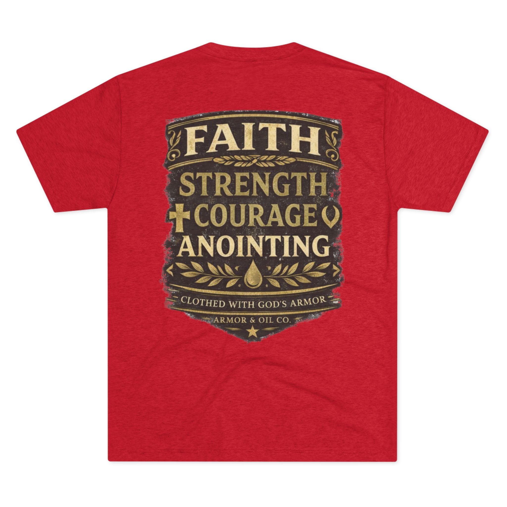 Faith. Strength. Courage. Anointing. – Men’s Tee