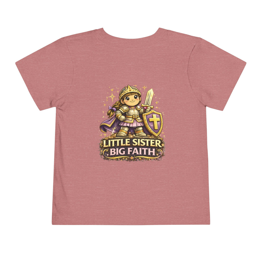 Little Sister, Big Faith – Toddler Tee