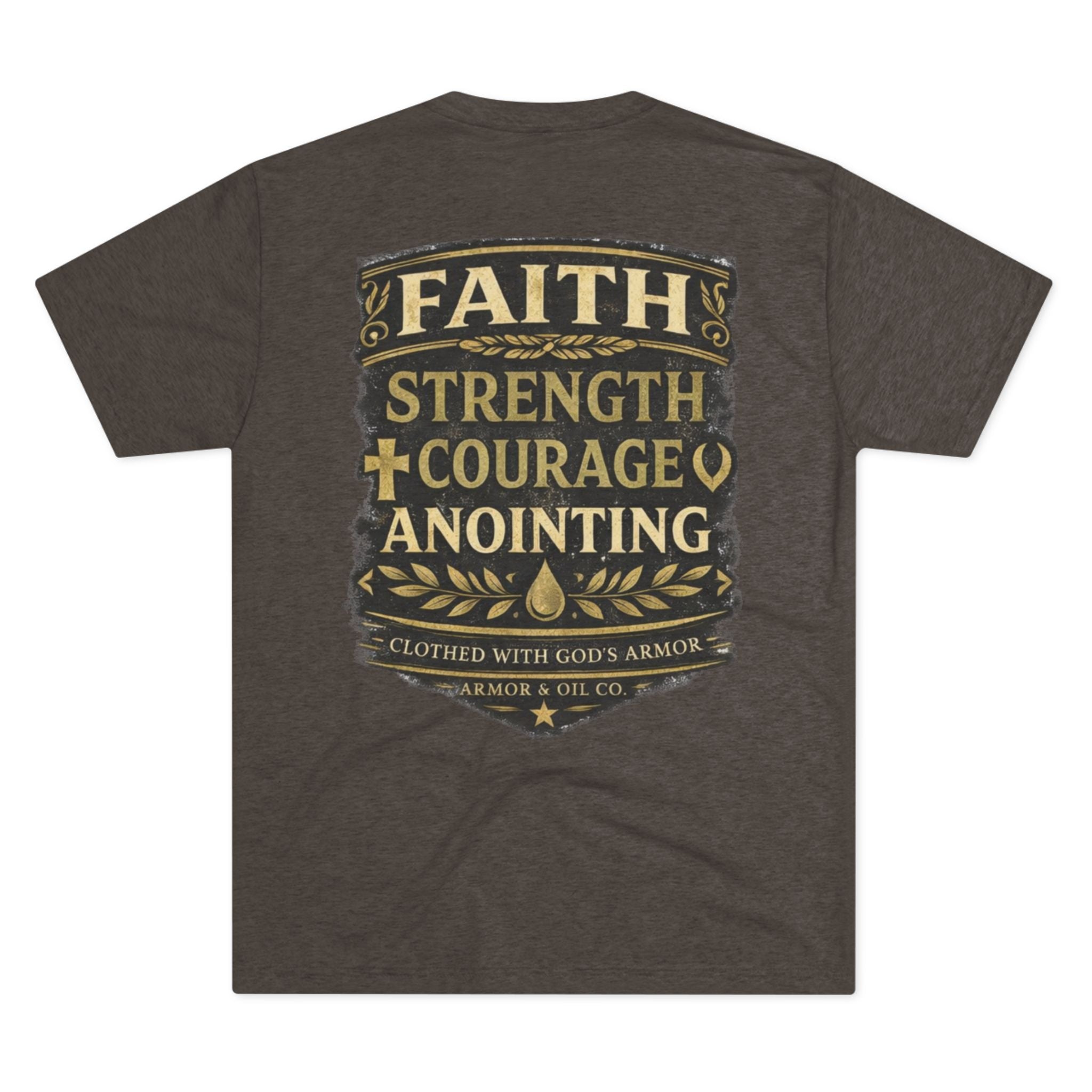 Faith. Strength. Courage. Anointing. – Men’s Tee