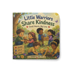 Little Warriors Share Kindness – 6x6 Board Book