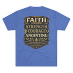 Faith. Strength. Courage. Anointing. – Men’s Tee